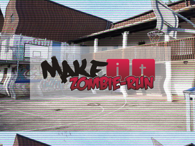Make.it – Zombie Run (Osterferien)